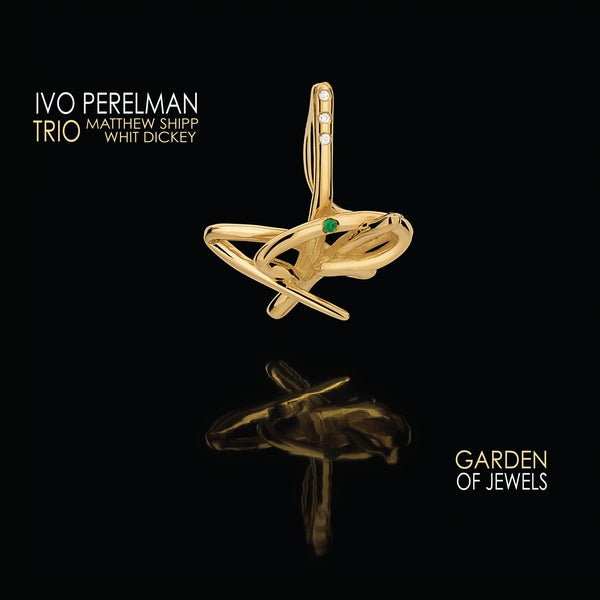 IVO PERELMAN TRIO Garden of Jewels