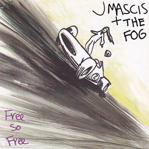 J Mascis + The Fog Free So Free