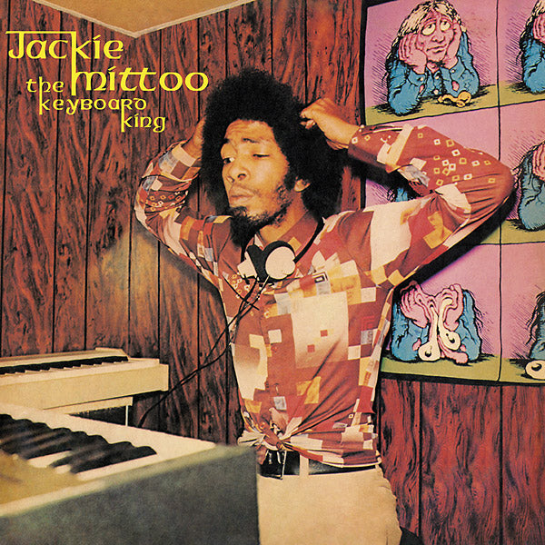 Jackie Mittoo The Keyboard King
