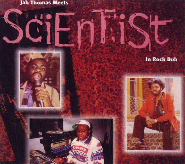 JAH THOMAS MEETS SCIENTIST In Rock Dub