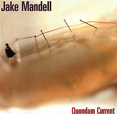 JAKE MANDELL Quondam Current