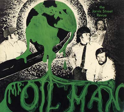 JARVIS STREET REVUE Mr. Oil Man