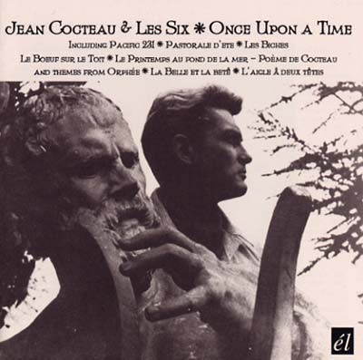 JEAN COCTEAU & LES SIX Once Upon A Time