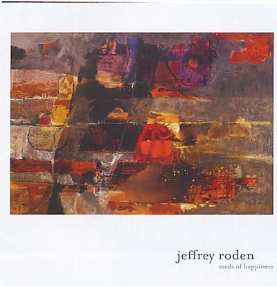 JEFFREY RODEN Seeds of Happiness