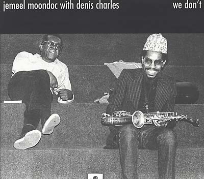 JEMEEL MOONDOC WITH DENIS CHARLES We Don't