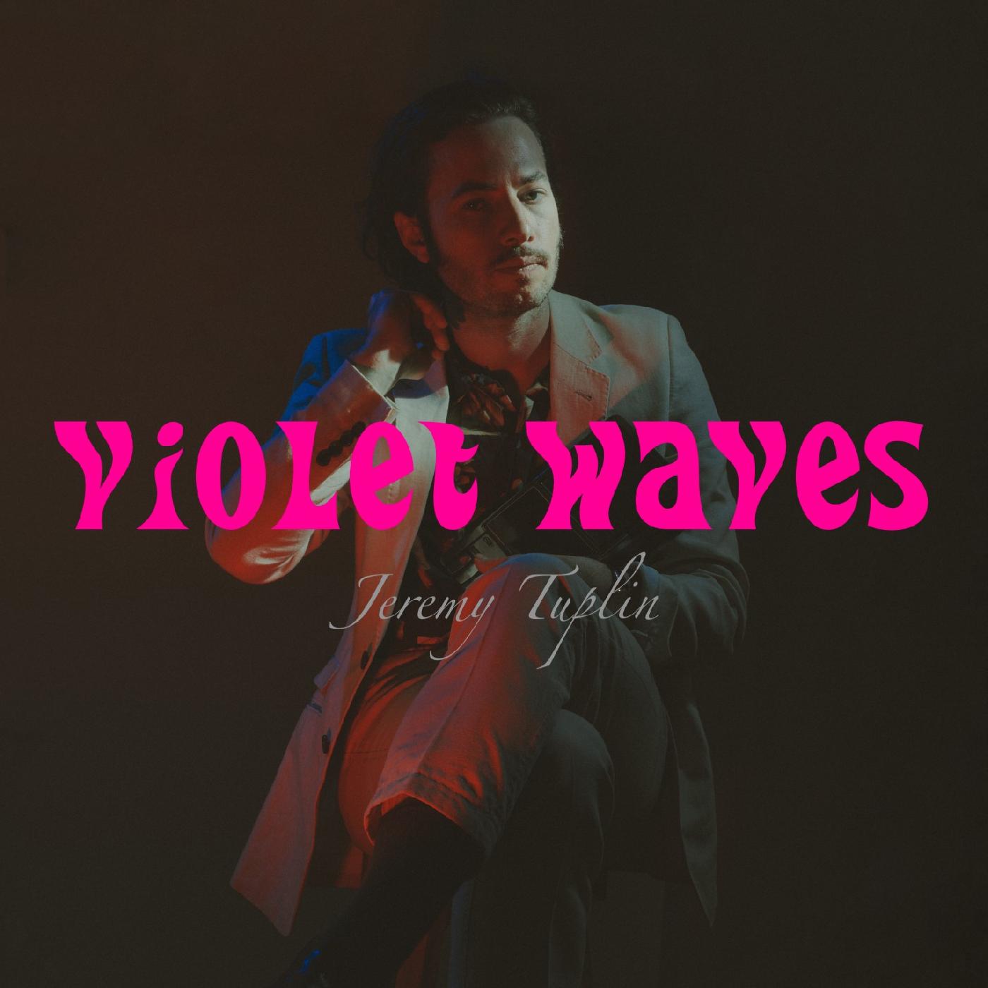 Jeremy Tuplin Violet Waves