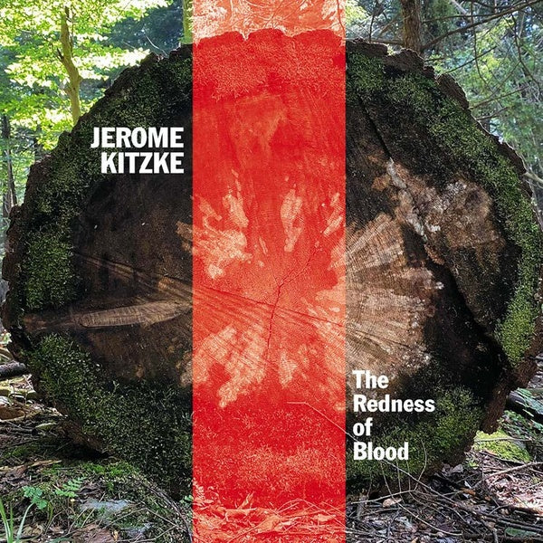 JEROME KITZKE The Redness of Blood