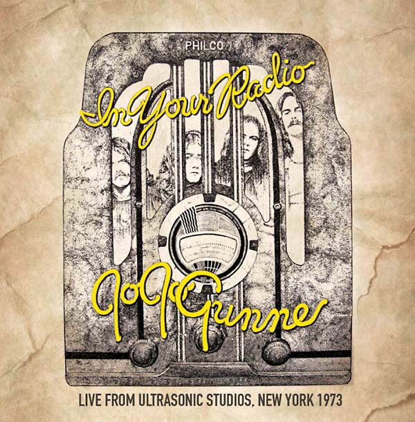 Jo Jo Gunne On Your Radio: Live from Ultrasonic Studios, New York 1973