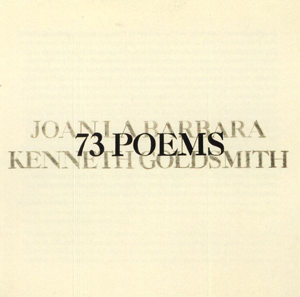 JOAN LA BARBARA/KENNETH GOLDSMITH 73 Poems