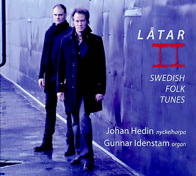 JOHAN HEDIN & GUNNAR IDENSTAM Latar II - Swedish Folk Tunes