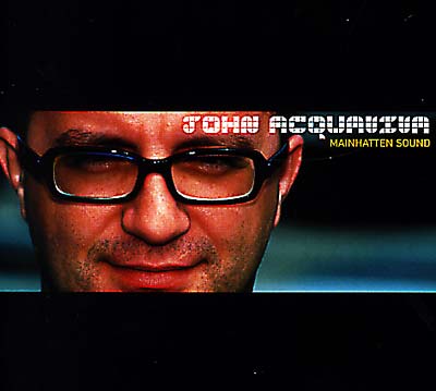 JOHN ACQUAVIVA Mainhatten Sound