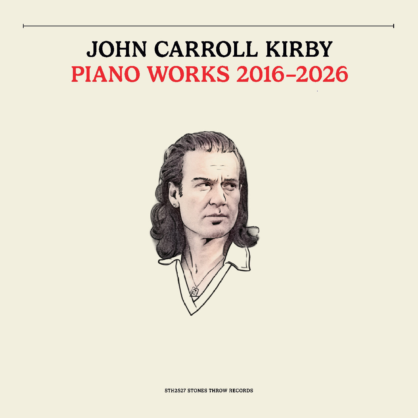 John Carroll Kirby Piano Works 2016-2026
