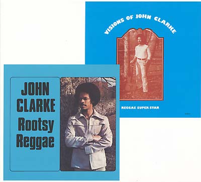 JOHN CLARKE Rootsy Reggae/Visions of John Clarke