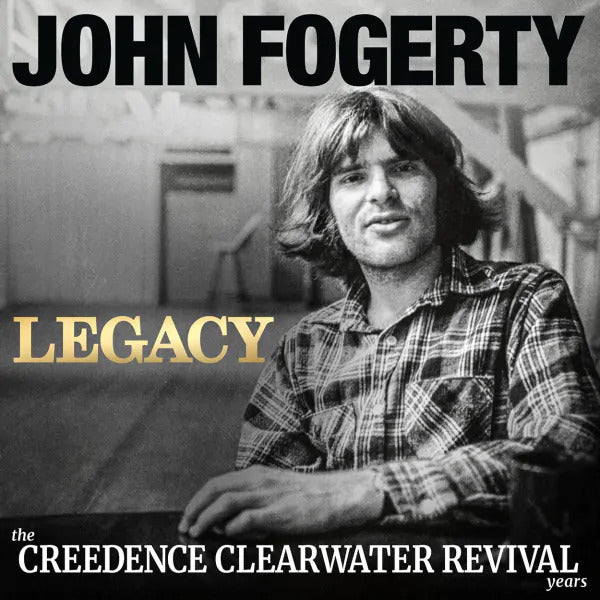 John Fogerty Legacy: The Creedence Clearwater Revival Years