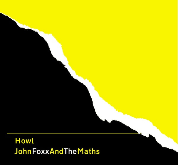 JOHN FOXX AND THE MATHS Howl
