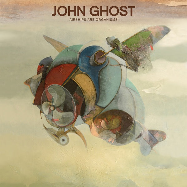 JOHN GHOST Airships Are Organisms