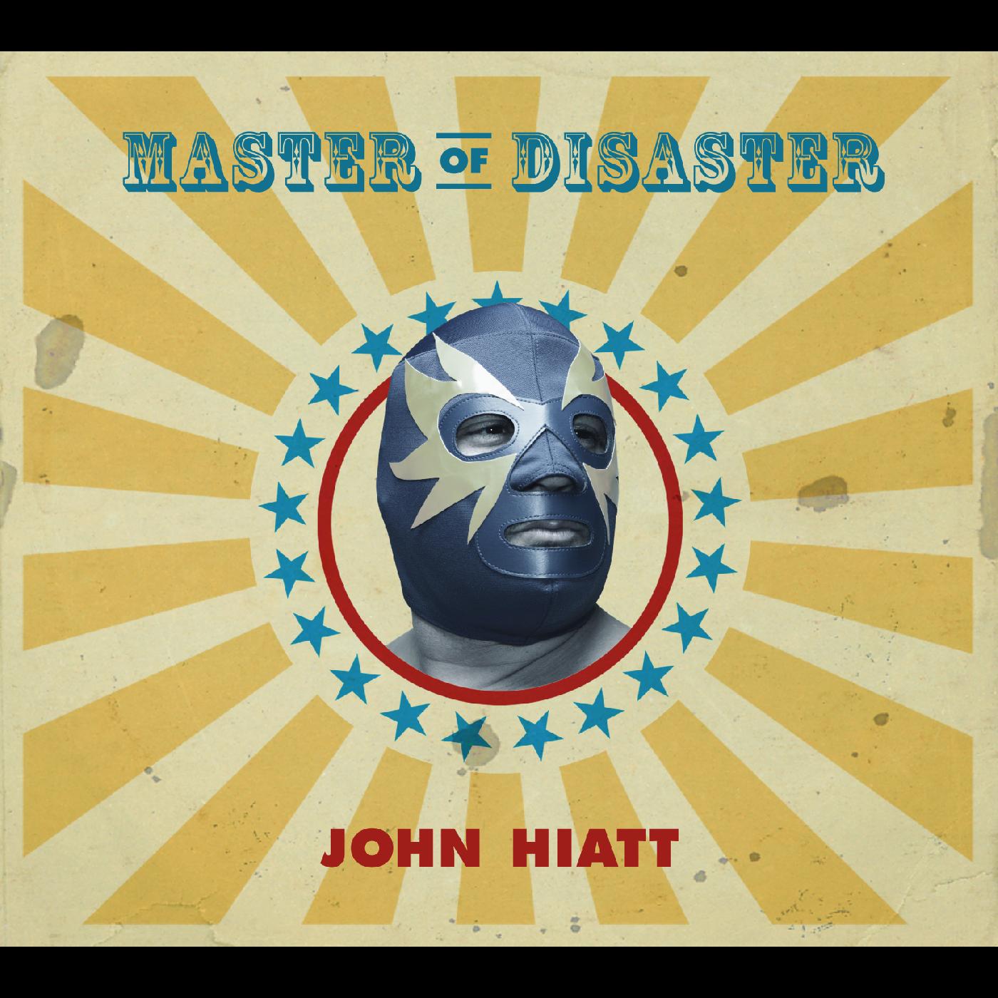 John Hiatt Master Of Disaster