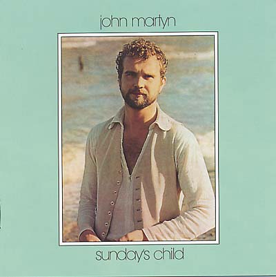 John Martyn Sunday's Child