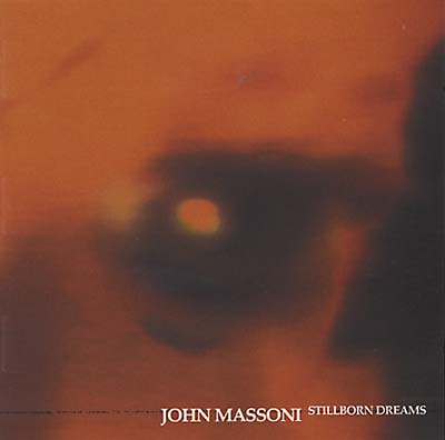 JOHN MASSONI Stillborn Dreams