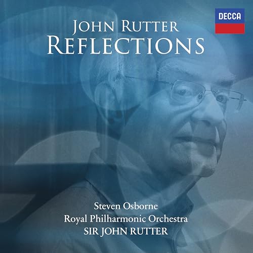 John Rutter/Steven Osborne/Royal Philharmonic Orch Reflections
