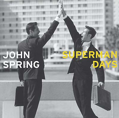 JOHN SPRING Superman Days