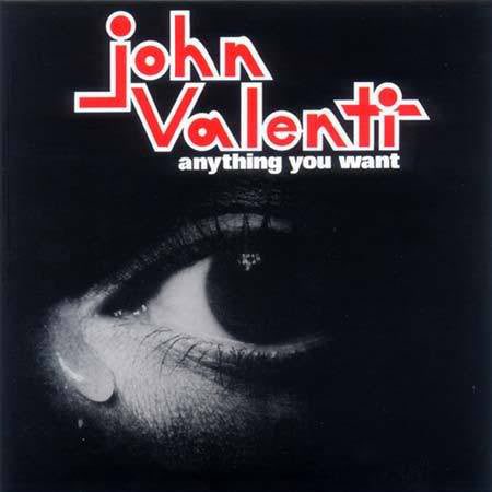 John Valenti Anything You Want