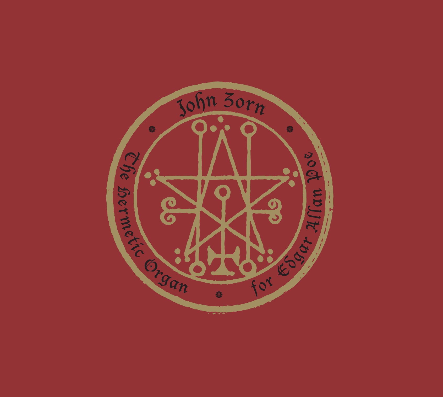 John Zorn The Hermetic Organ Vol 6 - For Edgar Allan Poe