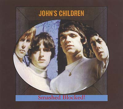 JOHN'S CHILDREN Smashed Blocked!