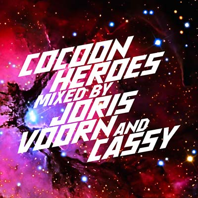 JORIS VOORN & CASSY Cocoon Heroes