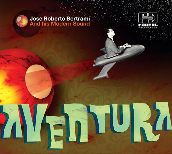 JOSE ROBERTO BERTRAMI AND HIS MODERN SOUND Aventura