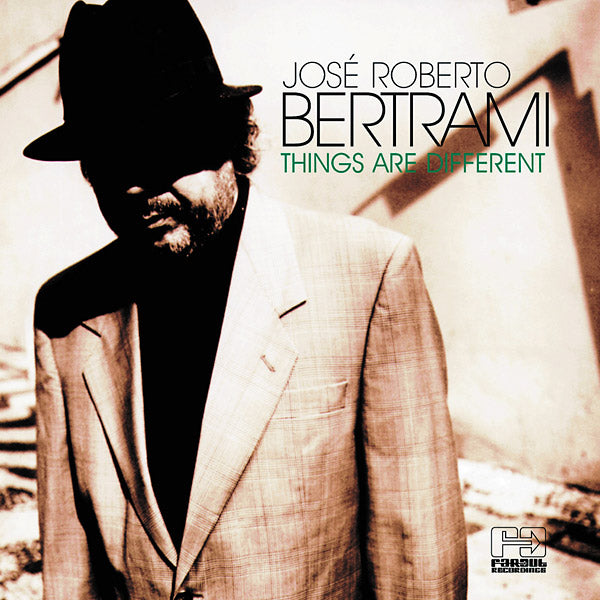 JOSE ROBERTO BERTRAMI Things Are Different