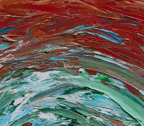 JUDITH RING What Was