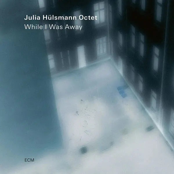 Julia Husmann Octet While I Was Away