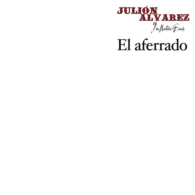 Julion Alvarez Y Su Norteño Banda El Aferrado [LP]