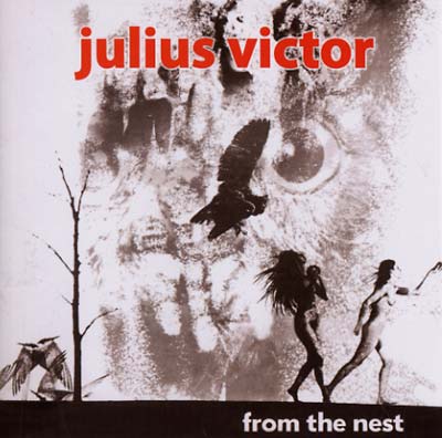 JULIUS VICTOR From The Nest