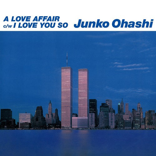Junko Ohashi A Love Affair / I Love You So