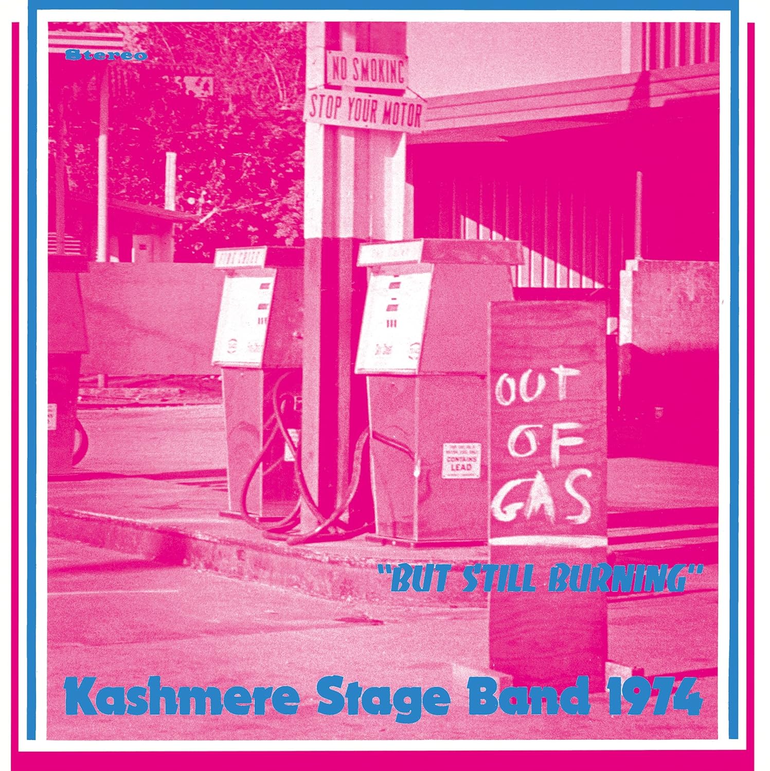 KASHMERE STAGE BAND Out Of Gas But Still Burning