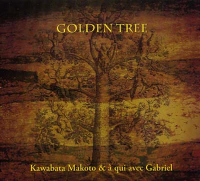 KAWABATA MAKOTO AND A' QUI AVEC GABRIEL Golden Tree