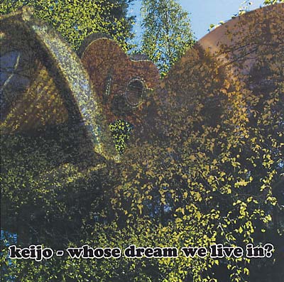 KEIJO Whose Dream We Live In?