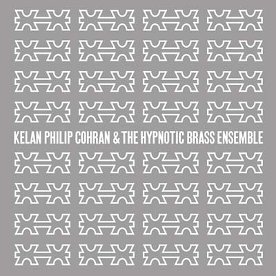 KELAN PHILIP COHRAN & THE HYPNOTIC BRASS ENSEMBLE Kelan Philip Cohran & The Hypnotic Brass Ensemble