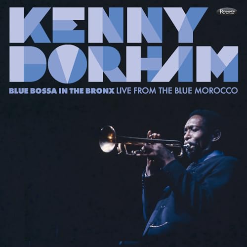 Kenny Dorham Blue Bossa In The Bronx: Live From The Blue Morocco