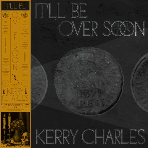 Kerry Charles It'Ll Be Over Soon