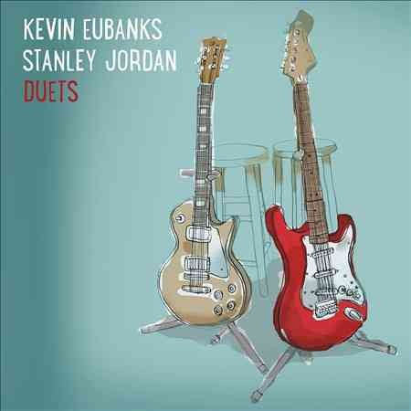 Kevin Eubanks / Stanley Jordan DUETS