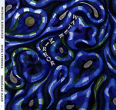 KIEDAISCH/SVOBODA/HAHN Water Mirror
