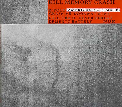 KILL MEMORY CRASH American Automatic