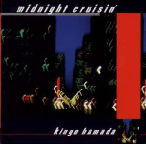 Kingo Hamada Midnight Cruisin