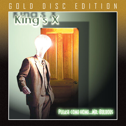 King's X Please...Come Home Mr. Bulbous