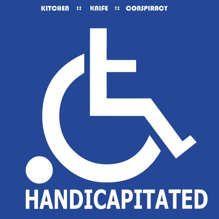 Kitchen Knife Conspiracy Handicapitated (25Th Anniversary)
