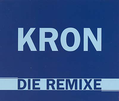 KRON Die Remixe