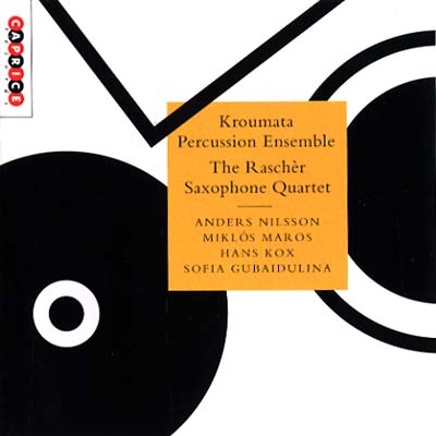 KROUMATA PERCUSSION ENSEMBLE & THE RASCHER SAXOPHO Krasch!
